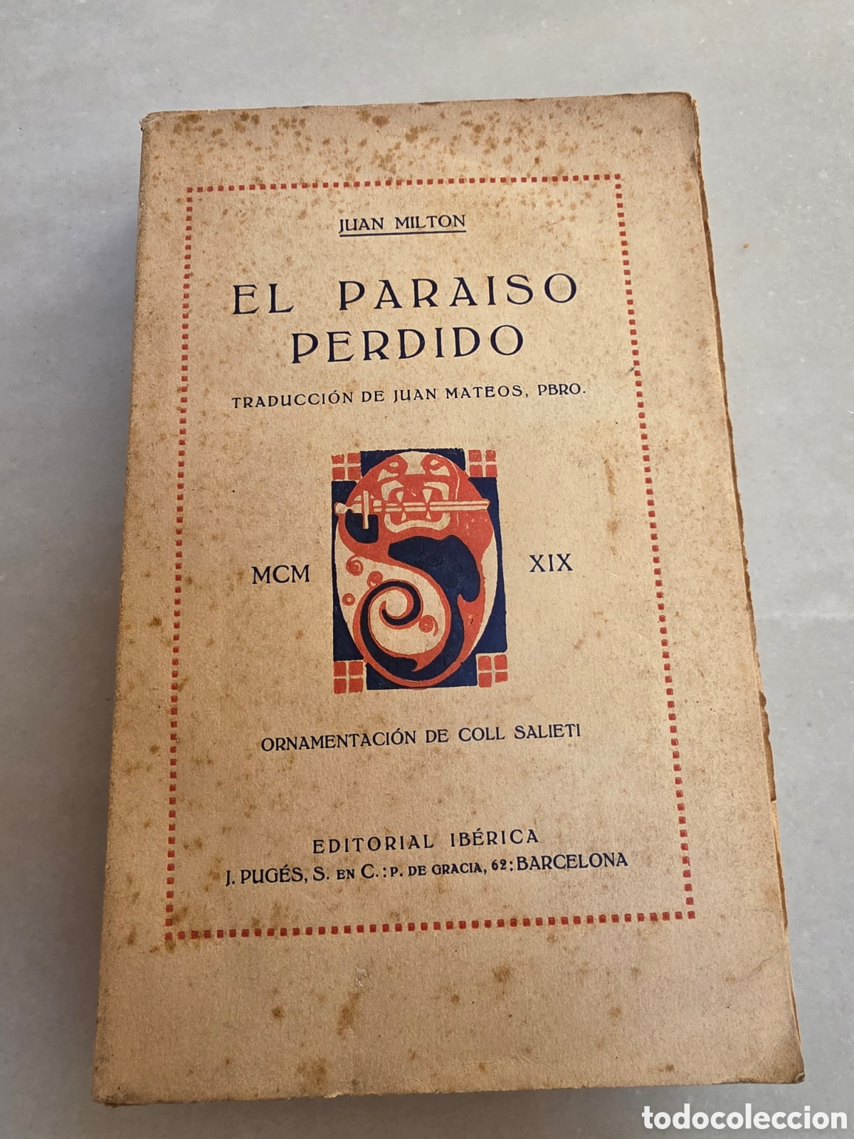 Libros antiguos: EL PARAISO PERDIDO. MILTON JUAN. TRADUCCION DE JUAN MATEOS. BARCELONA 1919.