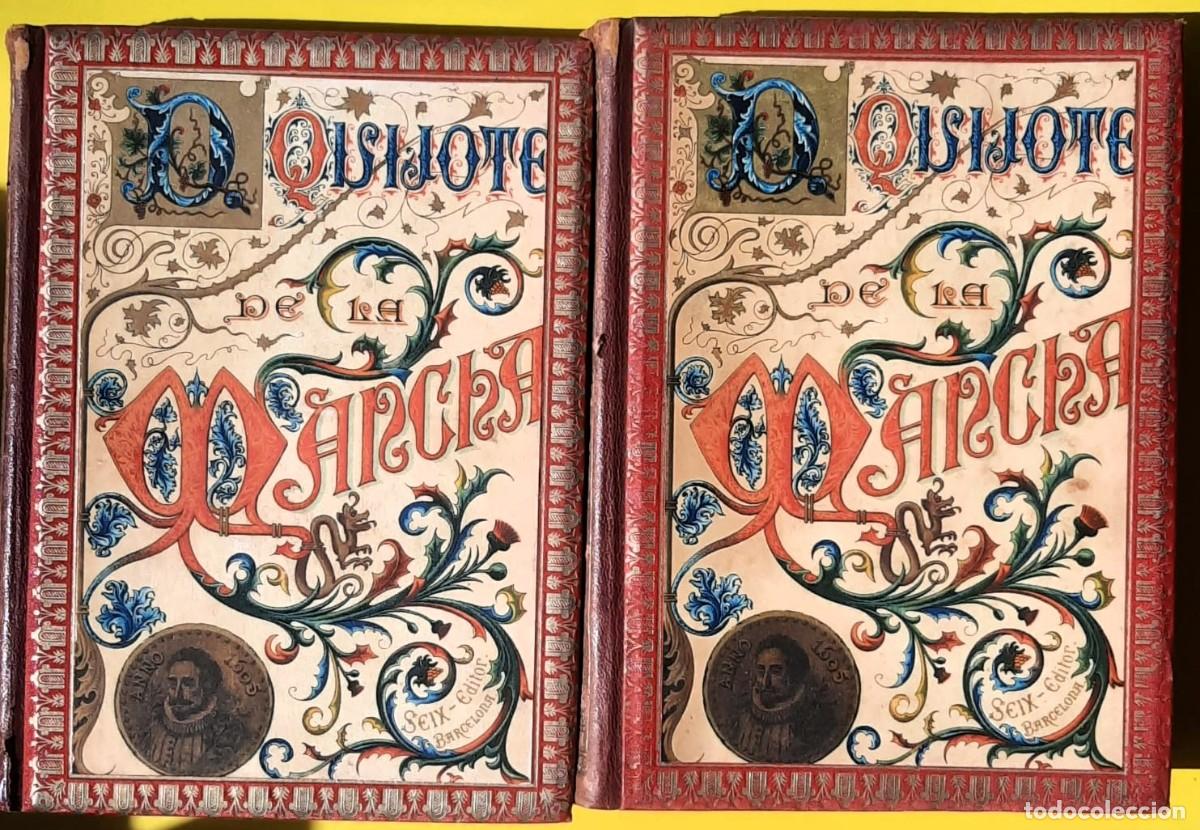 Libros antiguos: Don Quijote de la Mancha. Miguel de Cervantes Saavedra. Seix-Editor. Barcelona. Tomos I. II. 1904.