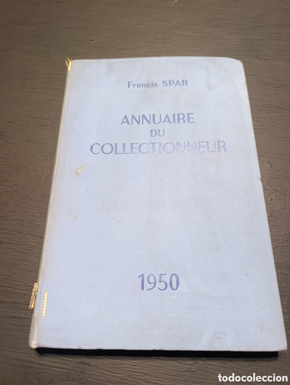 Libros antiguos: Francis SPAR ANNUAIRE DU COLLECTIONNEUR - Foto 7