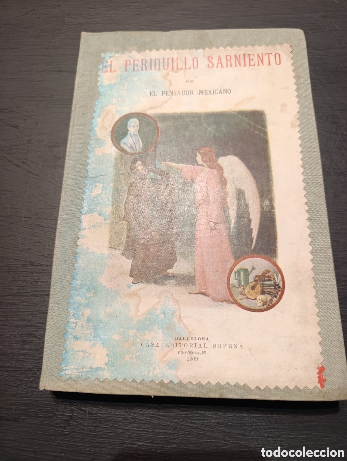Libros antiguos: EL PERIQUILLO SARNIENTO EL PENSADOR MEXICANO. Barcelona 1909