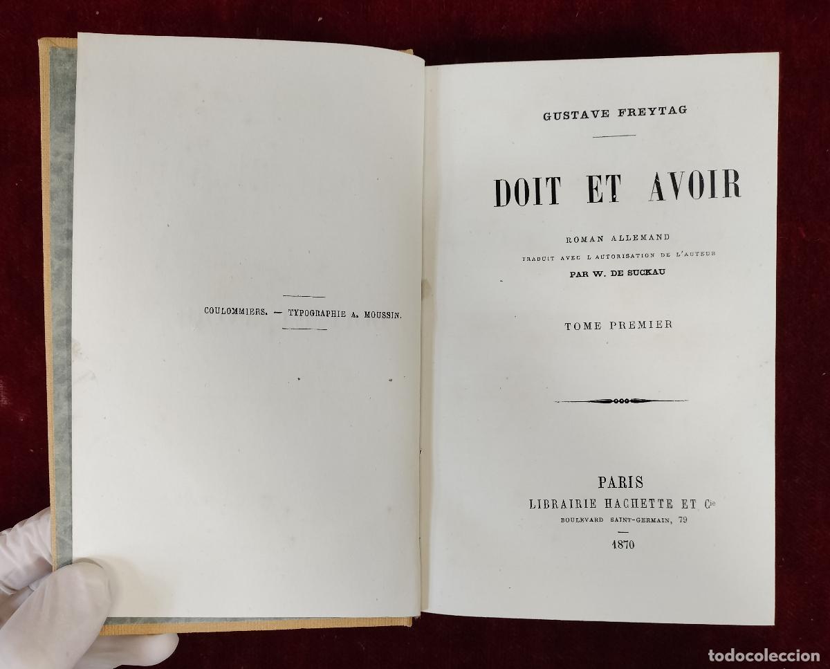 Libros antiguos: GUSTAVE FREYTAG. DOIT ET AVOIR. TRES TOMOS. PARIS, LIBRAIRIE HACHETTE. 1870.