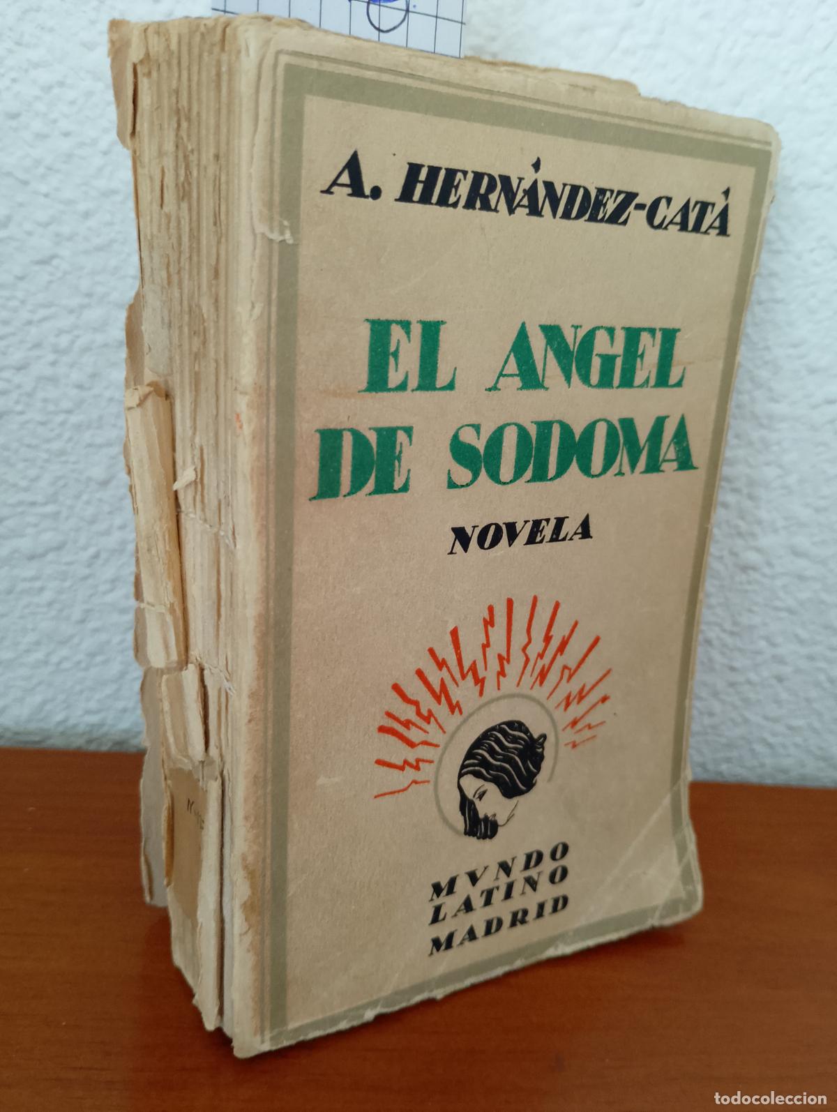 Libros antiguos: EL &Aacute;NGEL DE SODOMA A. HERN&Aacute;NDEZ CAT&Aacute; 1928 PRIMERA ED.