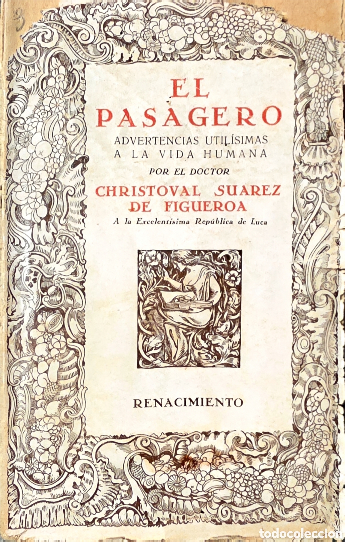 Libros antiguos: ​EL PASAGERO (1913) - Crist&oacute;bal Su&aacute;rez de Figueroa - Ed. Renacimiento (Reimpresi&oacute;n de la Pr&iacute;ncipe de