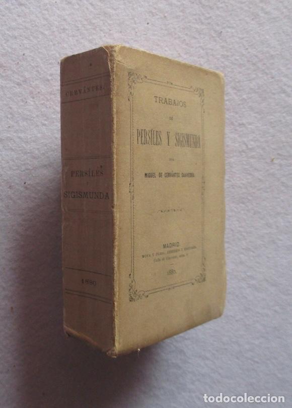 Libros antiguos: TRABAJOS DE PERSILES Y SIGISMUNDA - MIGUEL DE CERVANTES SAAVEDRA - ED. MOYA Y PLAZA 1880