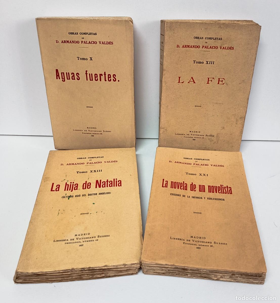 Libros antiguos: LOTE 4 de PALACIO VALD&Eacute;S, Aguas fuertes/ La Fe/ Novela novelista/ Hija de N.atalia. 1921-27 Madrid