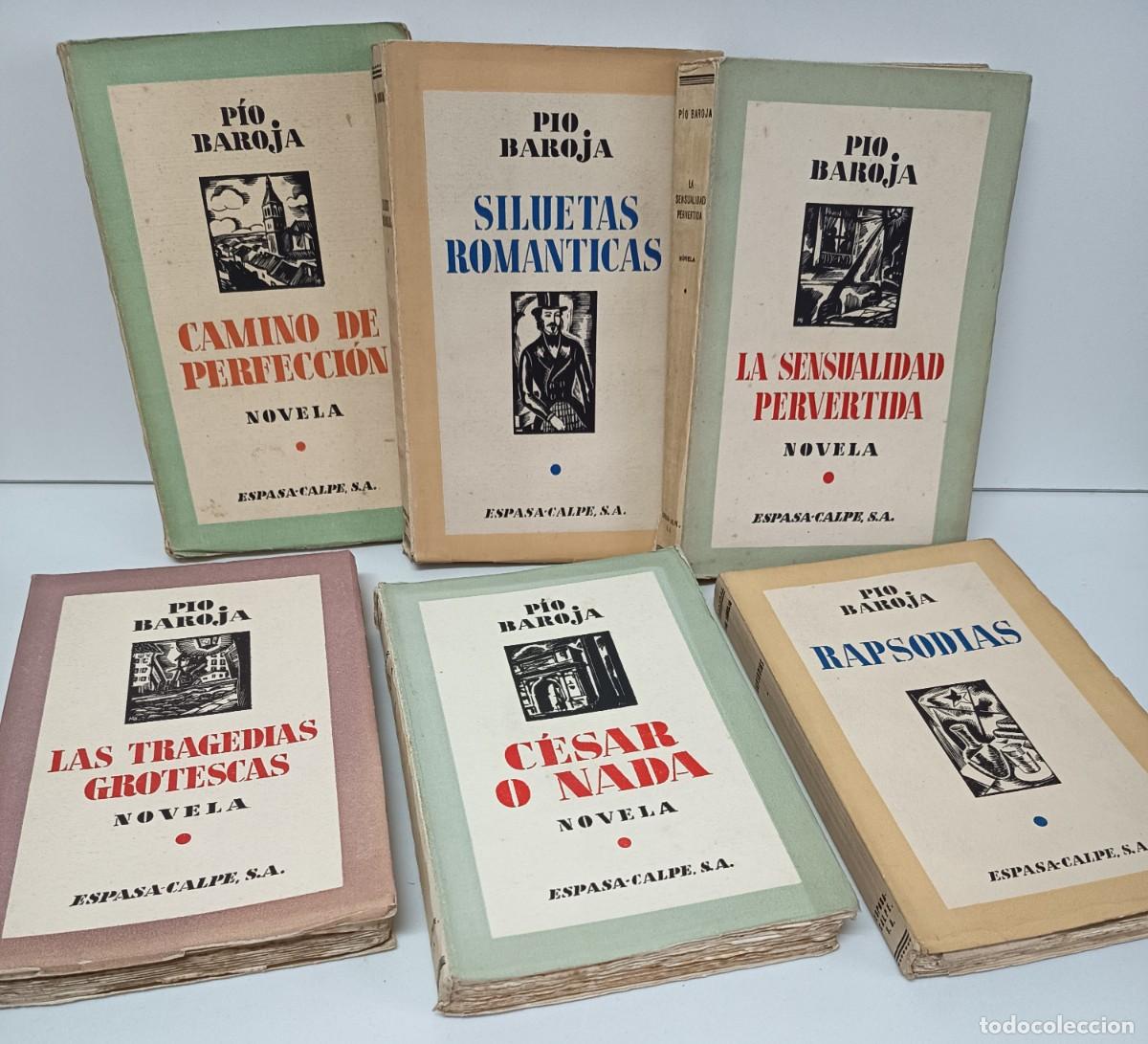 Libros antiguos: LOTE 6 de BAROJA, P. :Siluetas/Sensualidad/Camino/Rapsodias/C&eacute;sar/Tragedias Espasa-Calpe S.A.1931-36