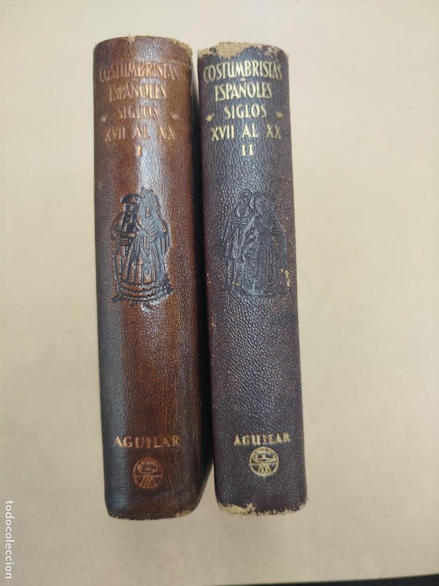 Libros antiguos: COSTUMBRISTAS ESPA&Ntilde;OLES AGUILAR PRIMERA EDICION ESPA&Ntilde;OLA