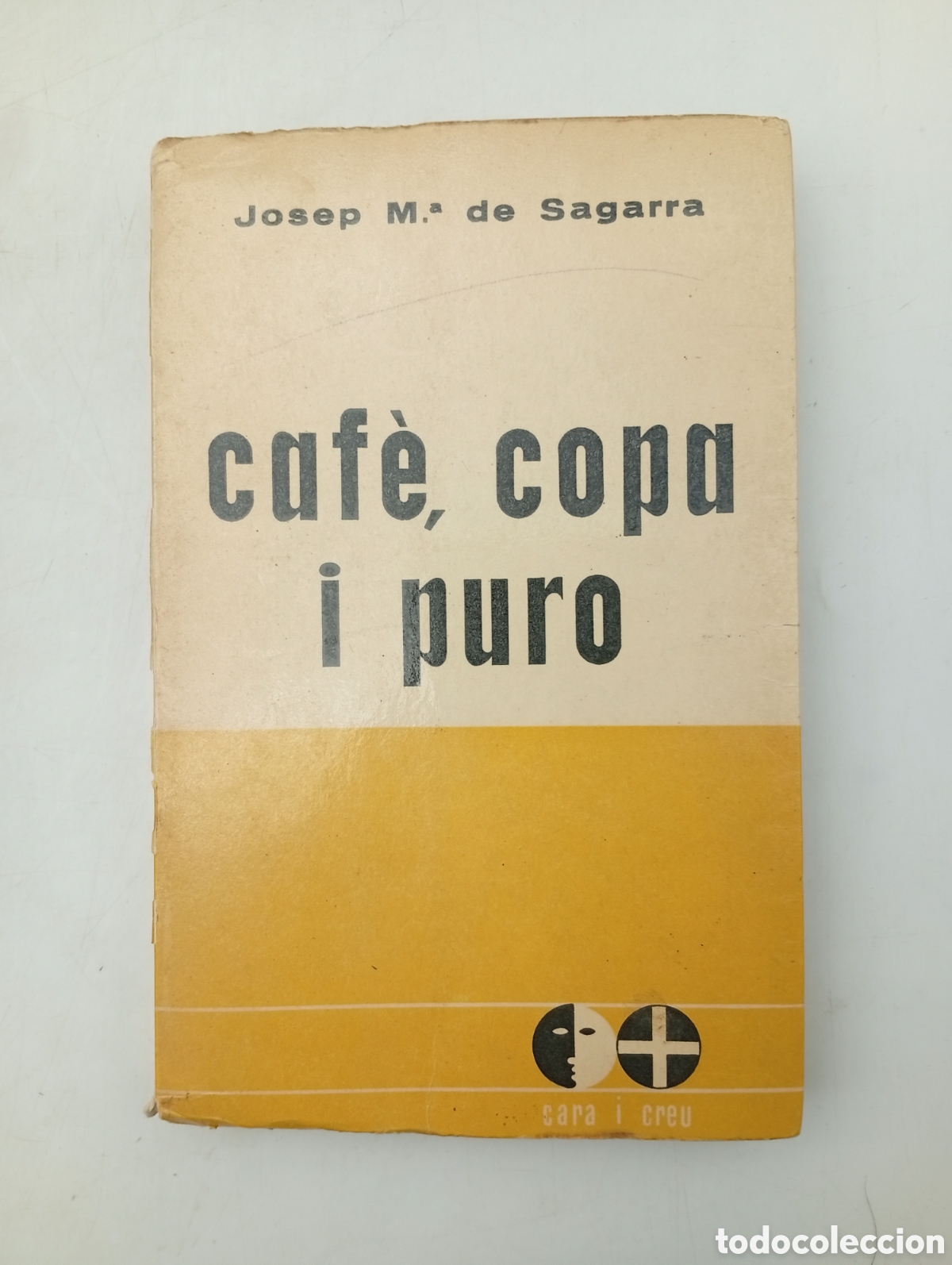 Libros antiguos: 1 edici&oacute; Caf&eacute; copa i puro per Josep Maria Sagarra 1965