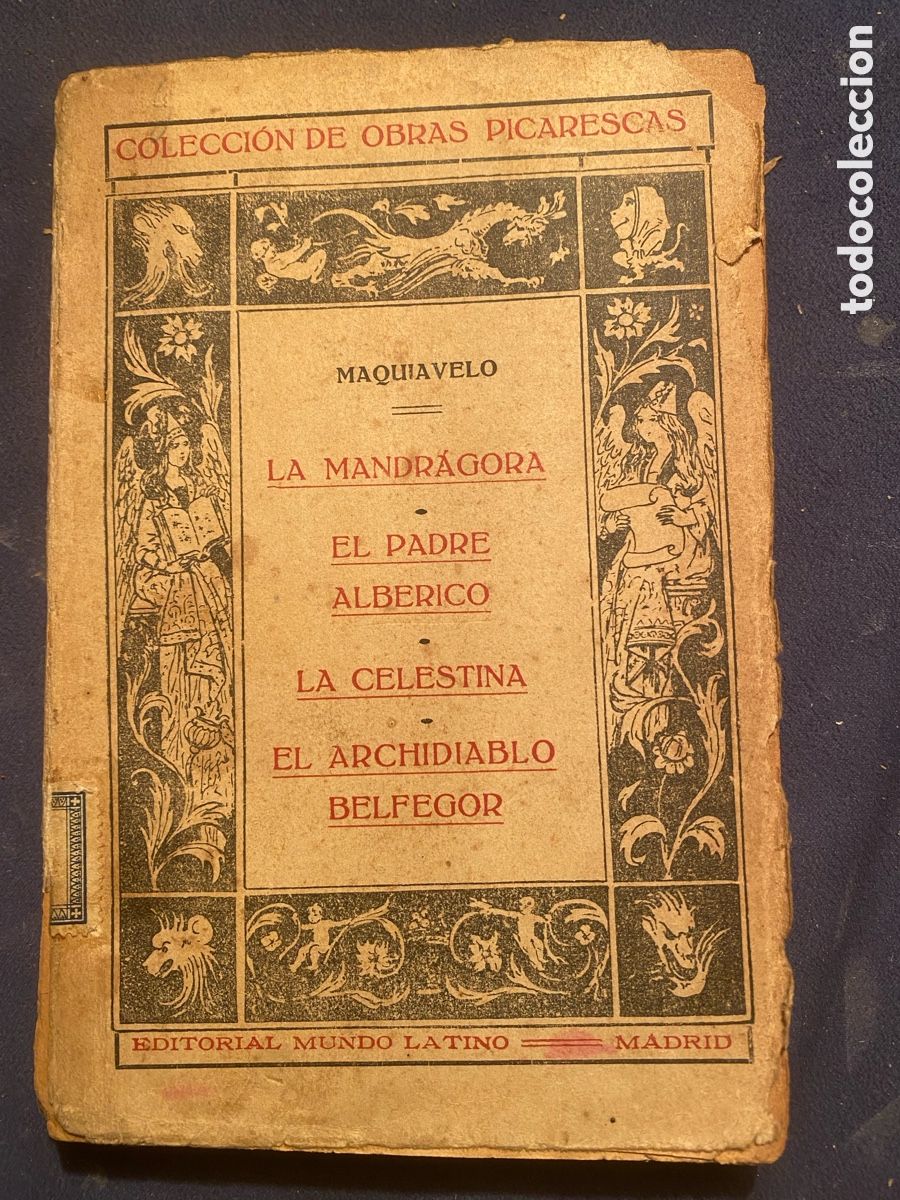 Libros antiguos: MAQUIAVELO: - LA MANDR&Aacute;GORA, EL PADRE ALBERICO, LA CELESTINA, EL ARCHIDIABLO BELFEGOR - (1916)