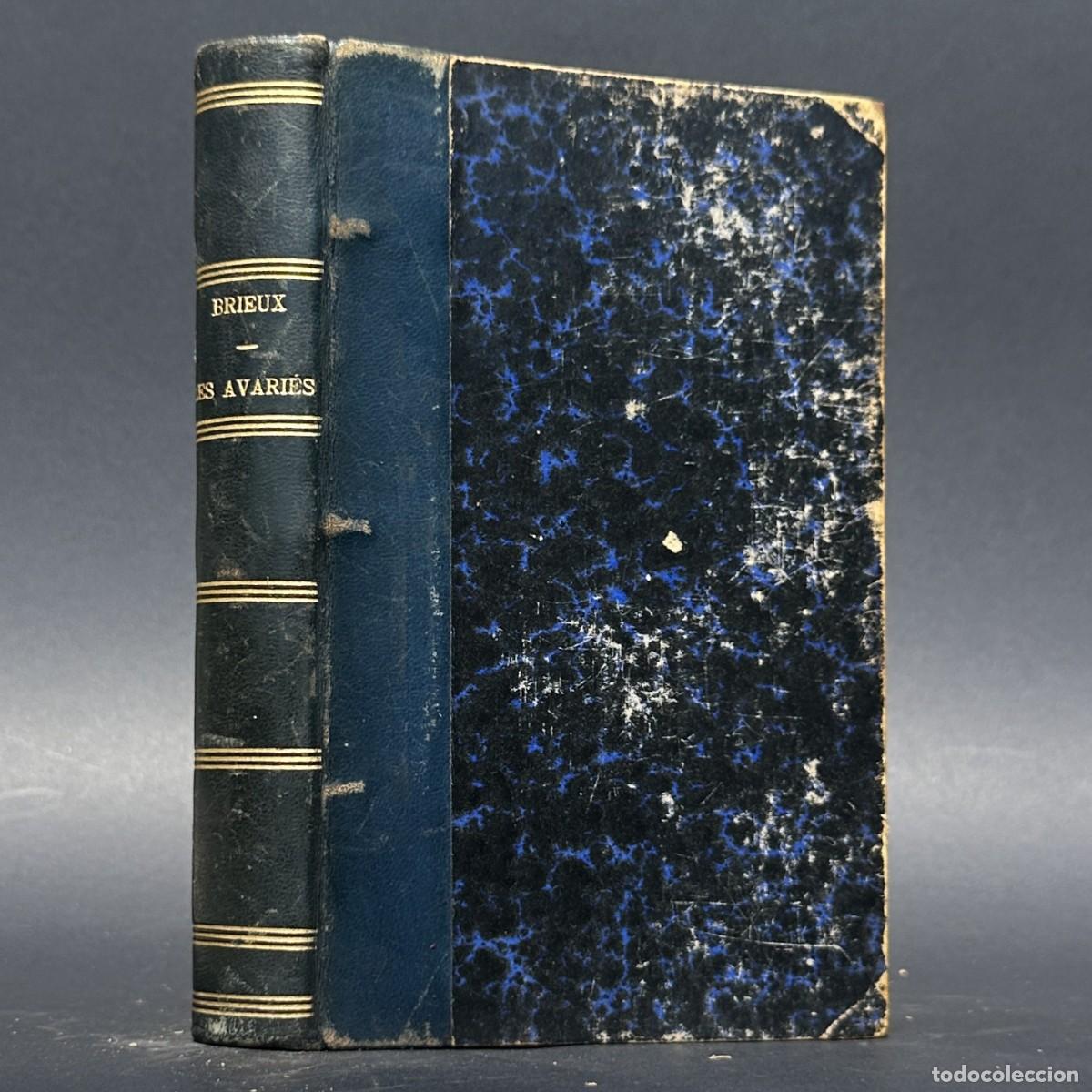 Livros antigos: a&ntilde;o 1902 - LES AVARIES - BRIEUX - TEATRO -