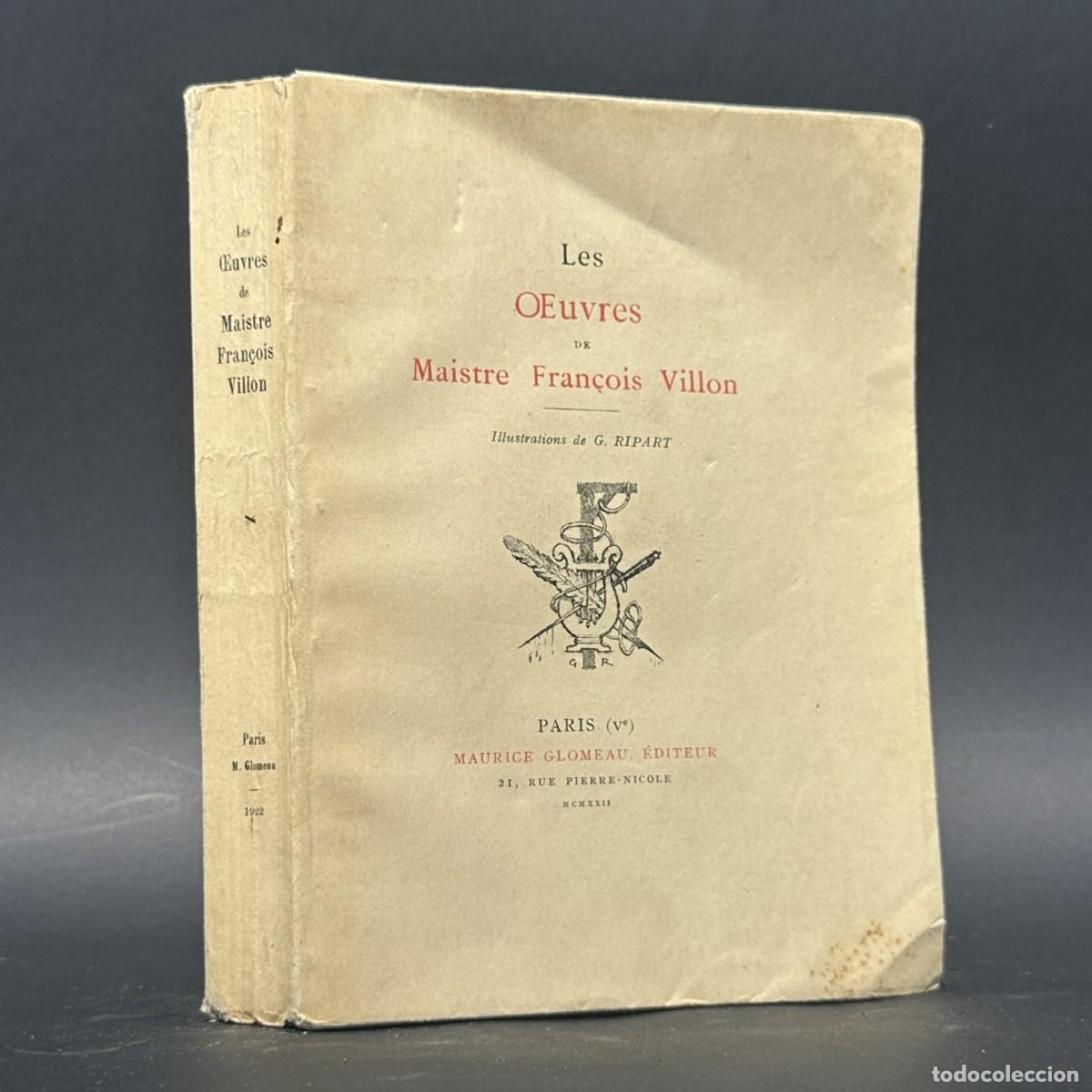 Libros antiguos: a&ntilde;o 1922 - LES OEUVRES DE MAISTRE FRANCOIS VILLON - EDICION LIMITADA Y NUMERADA -