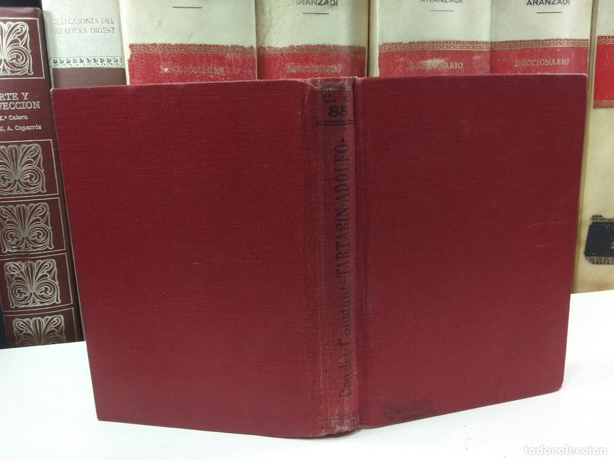 Libros antiguos: 1) TARANT&Iacute;N DE TARASC&Oacute;N, NOVELA. Por Alfonso Daudet. 2) ADOLFO, Por Benjam&iacute;n Constant.