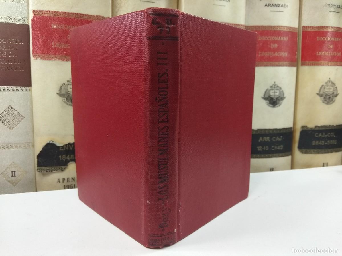Libros antiguos: HISTORIA DE LOS MUSULMANES DE ESPA&Ntilde;A HASTA LA CONQUISTA DE LOS ALMORAVIDES. TOMO III. R. DOZY.