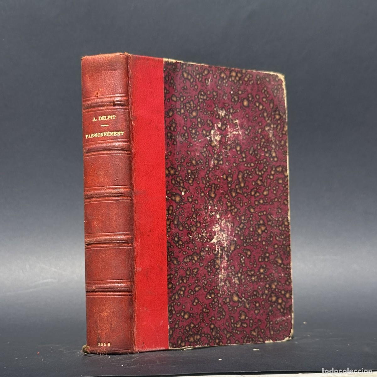 Libros antiguos: a&ntilde;o 1889 - PASSIONNEMENT PAR ALBERT DELPIT - ENCUDAERNACION