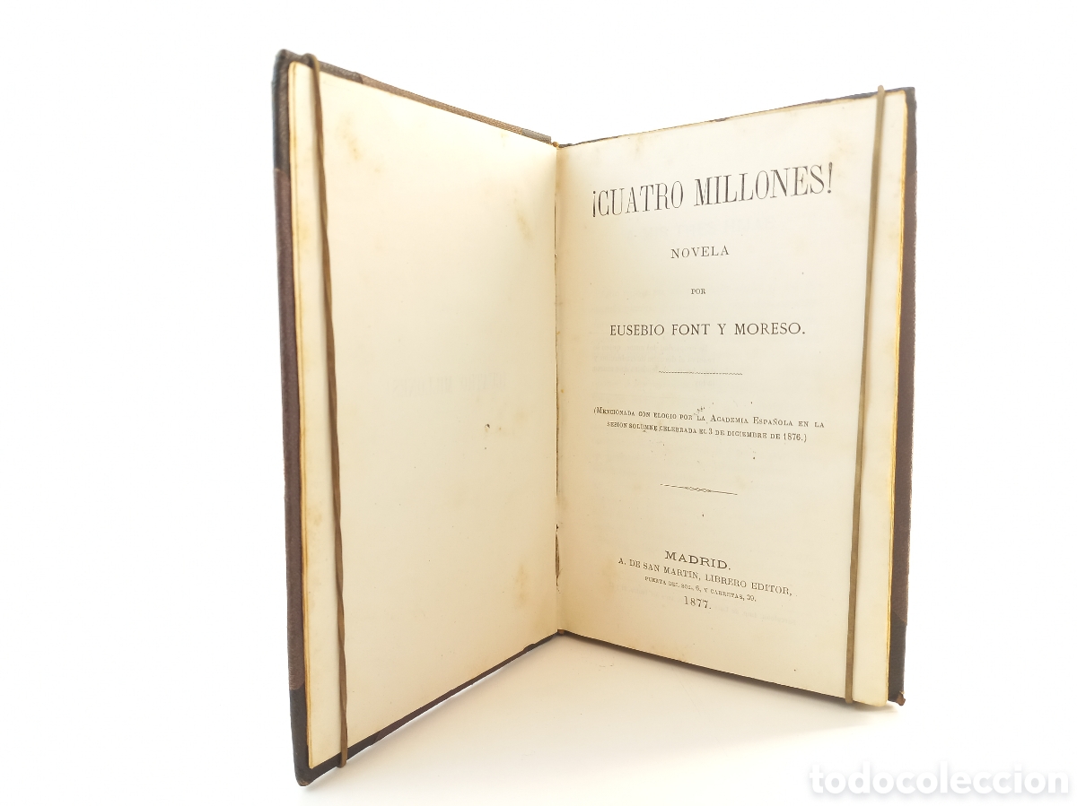 Libros antiguos: &iexcl;Cuatro Millones!. Eusebio Font y Moreso. San Mart&iacute;n Librero Editor, 1877. - Foto 5