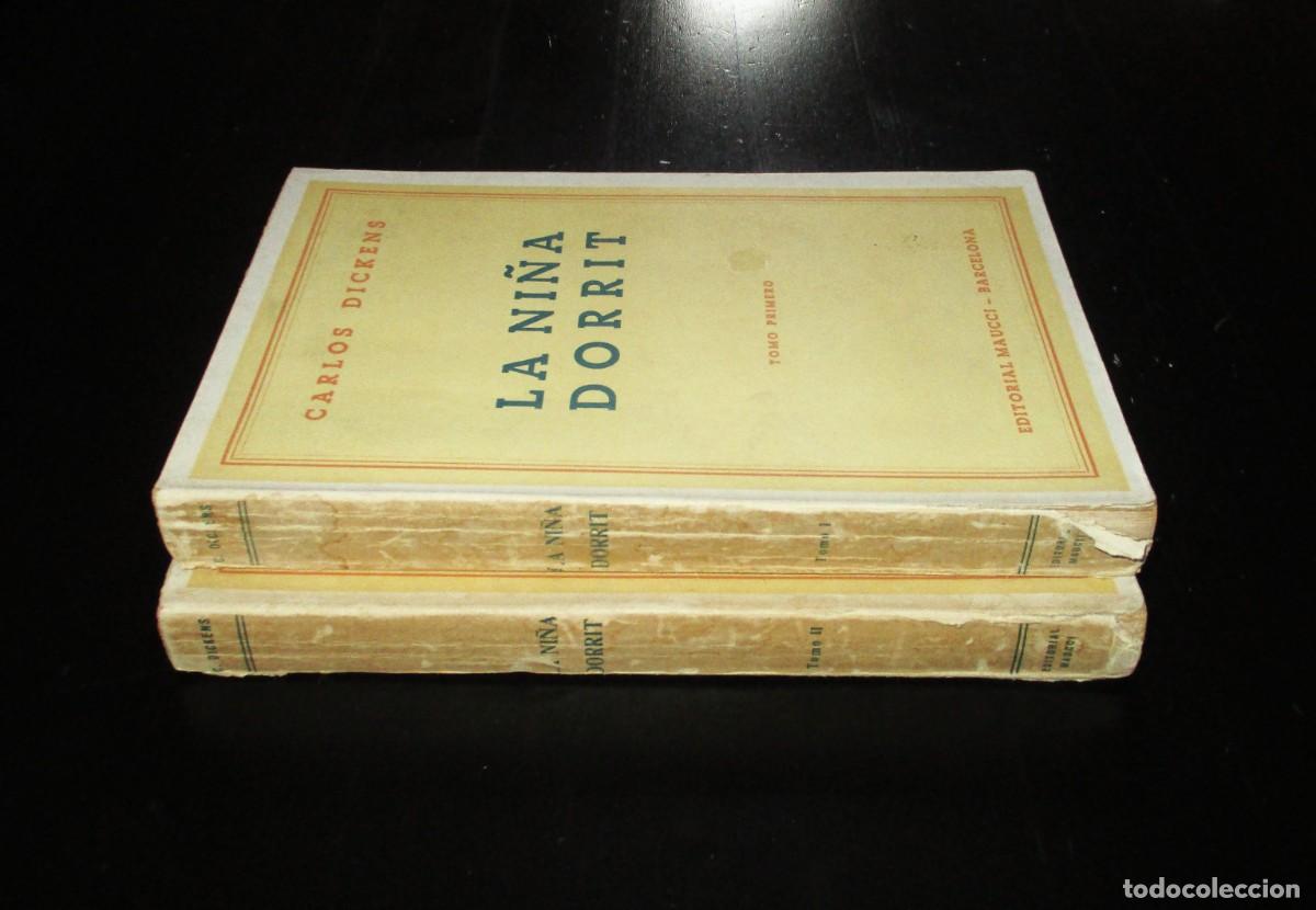 Libros antiguos: LA NI&Ntilde;A DORRIT. CARLOS DICKENS. EDITORIAL MAUCCI, 1908. EN DOS TOMOS ILUSTRADOS POR MARIANO FOIX.