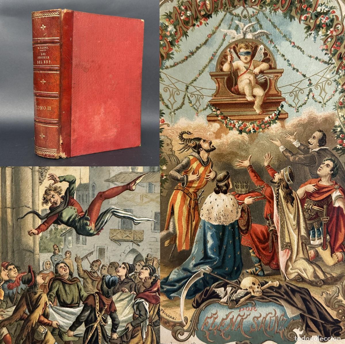 Old books: a&ntilde;o 1887 - LOS AMORES DEL REY - MEMORIAS DE UN CORTESANO DE ALFONSO XI - ILUSTRACIONES - CROMOLITOGR