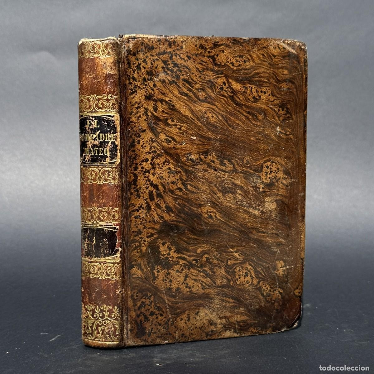 Libros antiguos: A&Ntilde;O 1838 - EL COMPADRE MATEO O BATURRILLO DEL ESPIRITU HUMANO -