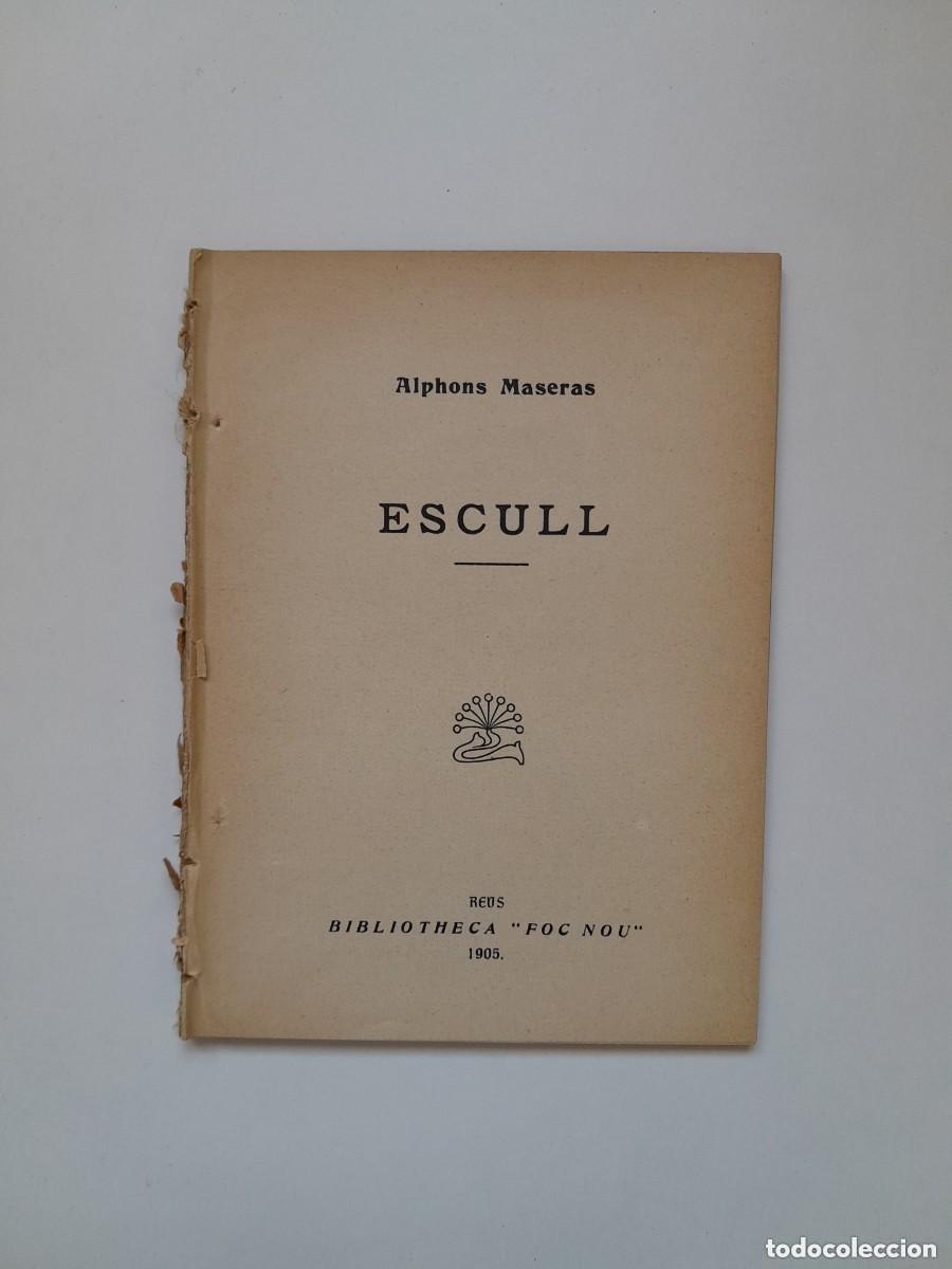 Libri antichi: ESCULL - ALFONS MASERAS (BIB. FOC NOU, 1905)
