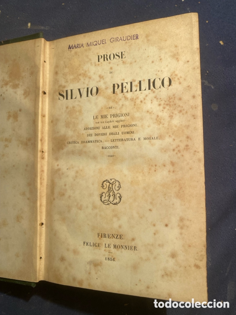 Libros antiguos: SILVIO PELLICO: - PROSE - (FIRENZE, 1856) - Foto 3