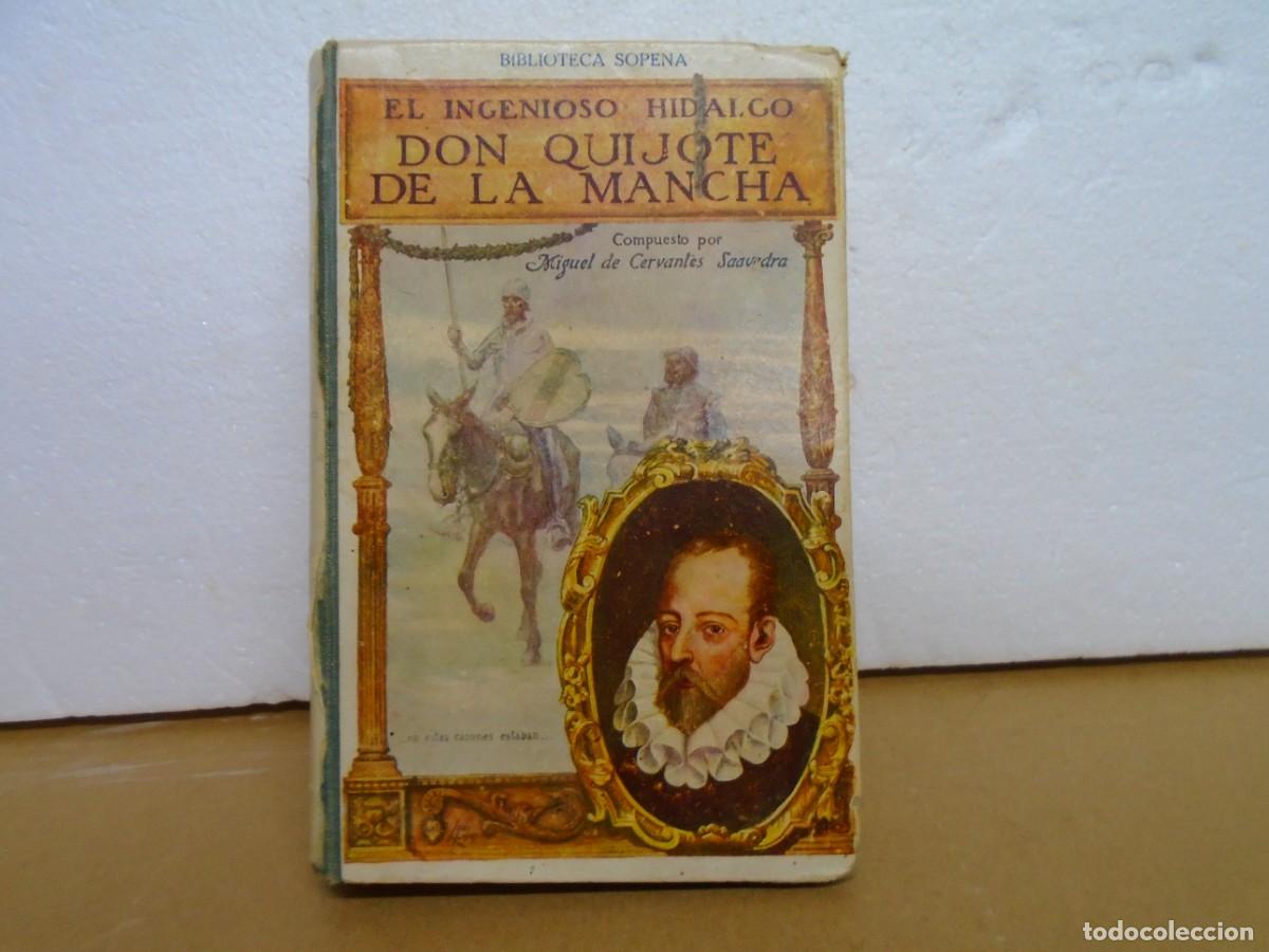 Libros antiguos: EL INGENIOSO HIDALGO DON QUIJOTE DE LA MANCHA/MIGUEL DE CERVANTES/RAMON SOPENA EDITOR.
