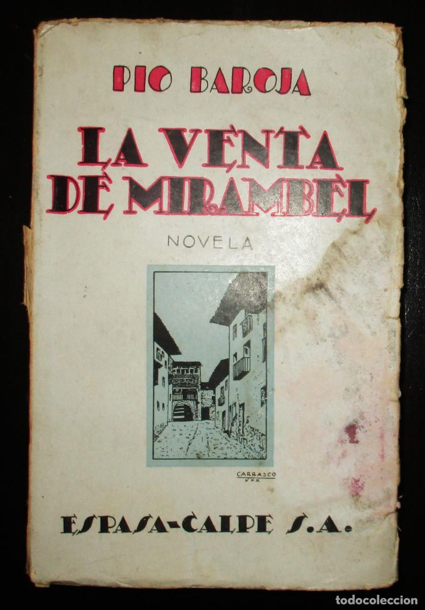 Libros antiguos: LA VENTA DE MIRAMBEL. MEMORIAS DE UN HOMBRE DE ACCI&Oacute;N. P&Iacute;O BAROJA. ESPASA-CALPE, 1931.