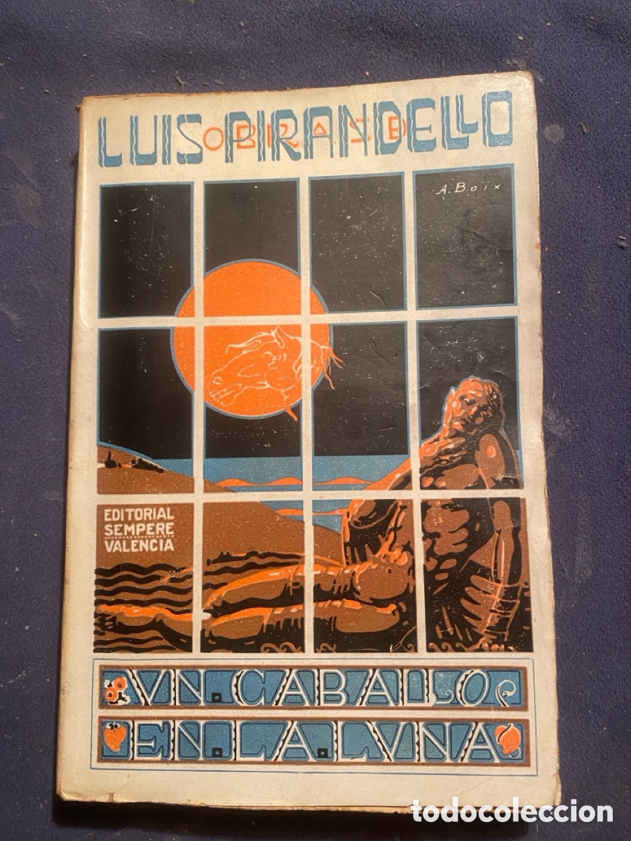 Libros antiguos: LUIS PIRANDELLO : - UN CABALLO EN LA LUNA - (VALENCIA, SEMPERE)