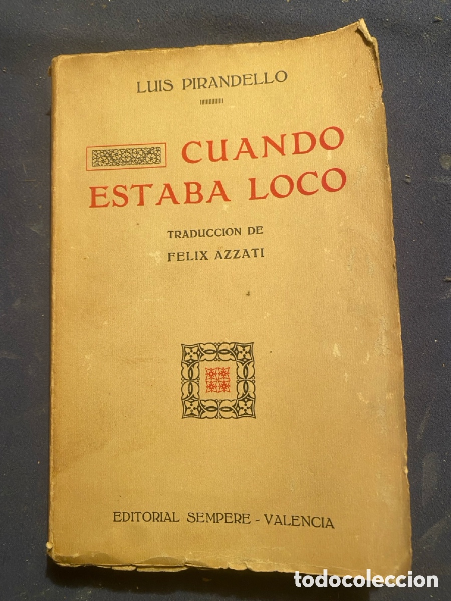 Libros antiguos: LUIS PIRANDELLO : - CUANDO ESTABA LOCO - (VALENCIA, SEMPERE)