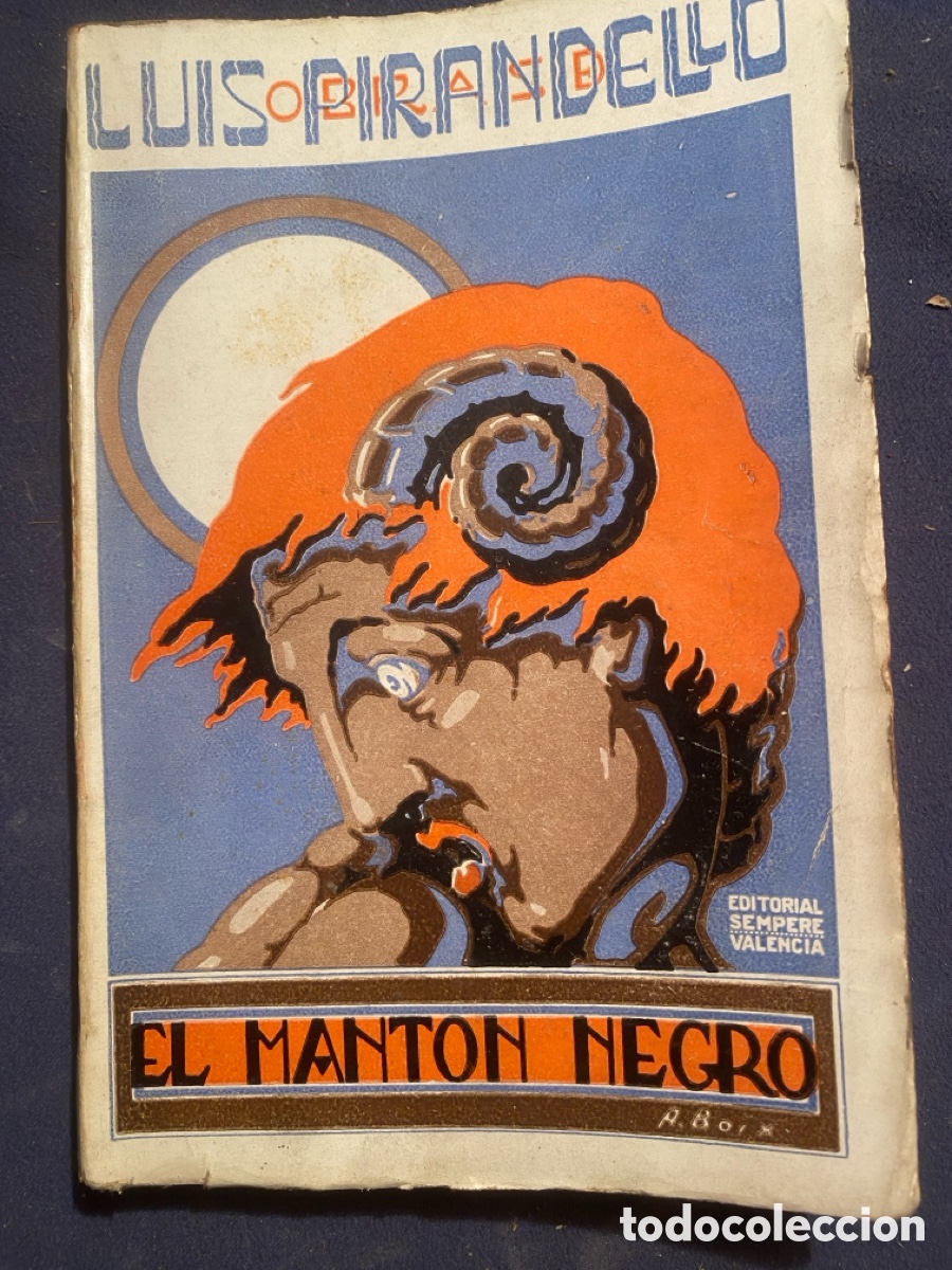 Libros antiguos: LUIGI PIRANDELLO. - EL MANTON NEGRO - (SEMPERE, VALENCIA)