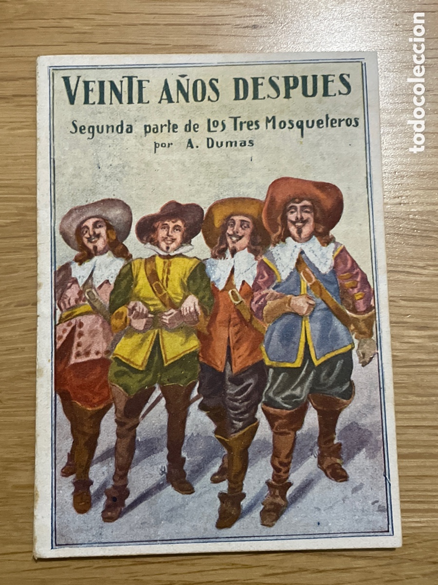Livres anciens: 20 a&ntilde;os despu&eacute;s. Segunda parte de los tres mosqueteros. Alejandro Dumas. A&ntilde;os 20.