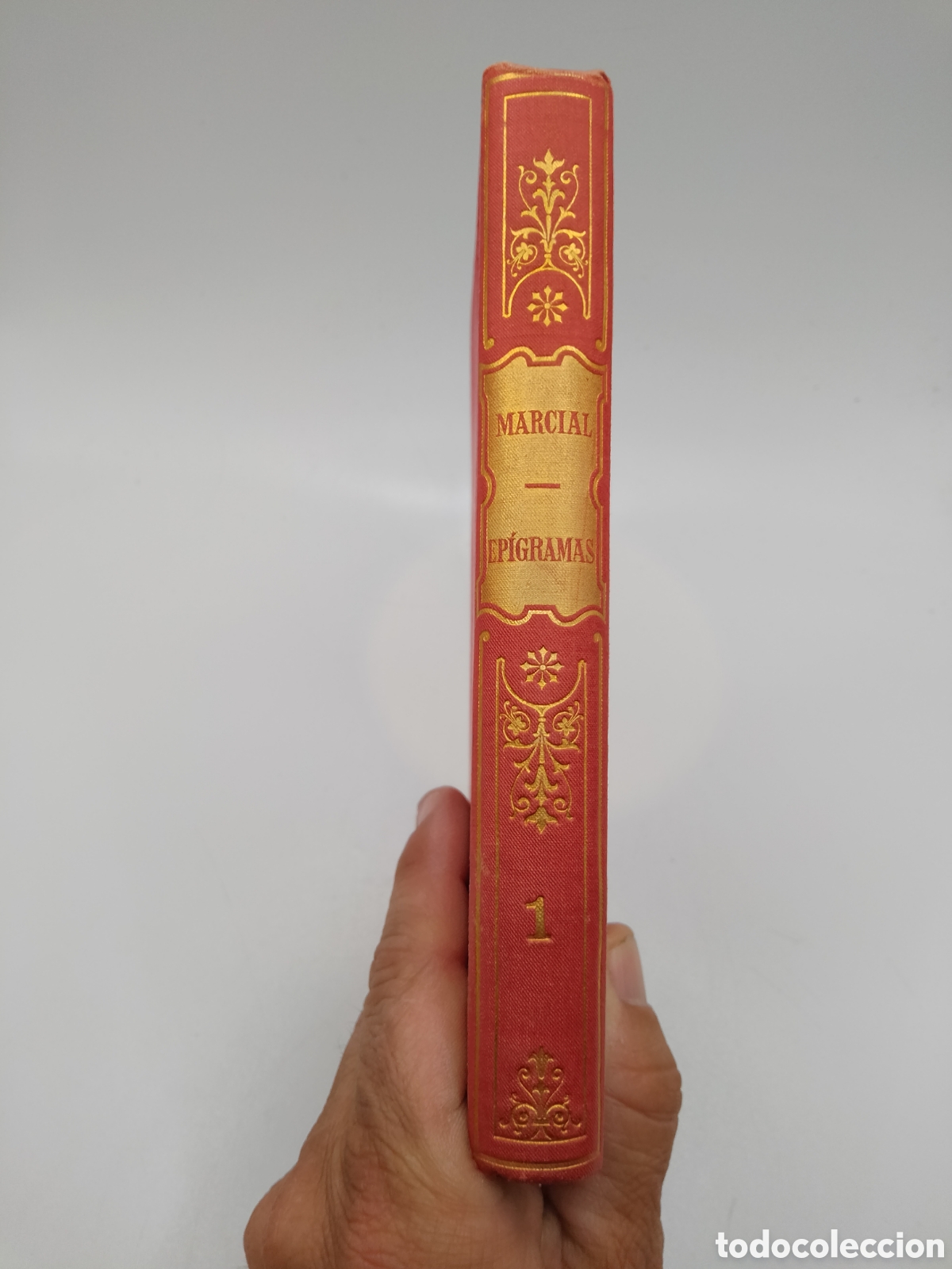 Old books: Epigramas De Marcial. Tomo I. Biblioteca Cl&aacute;sica CXL. Vda. De Hernando. Madrid, 1890
