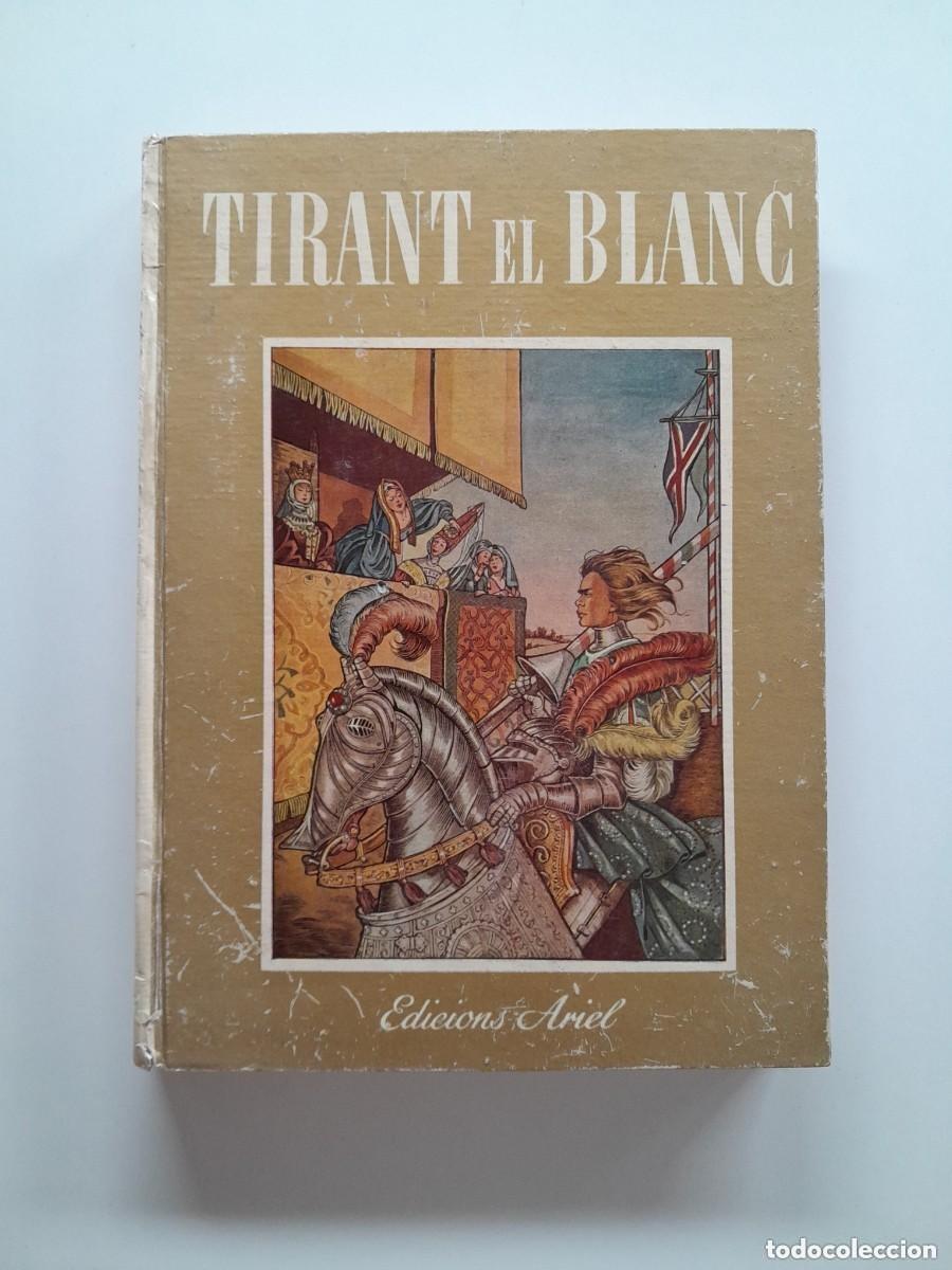 Libri antichi: TIRANT EL BLANC - JOANOT MARTORELL (ARIEL, 1954)