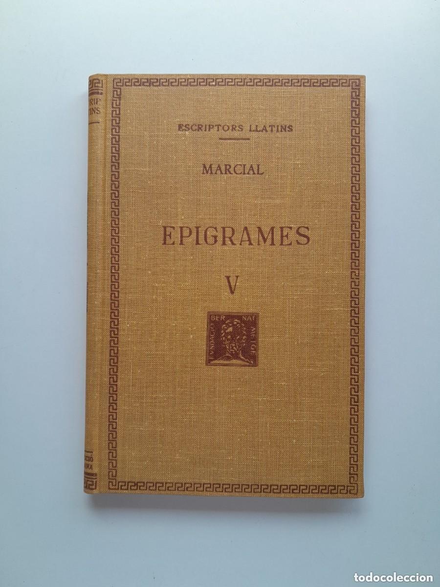 Old books: EPIGRAMES V - M. VALERI MARCIAL (BERNAT METGE, 1960)