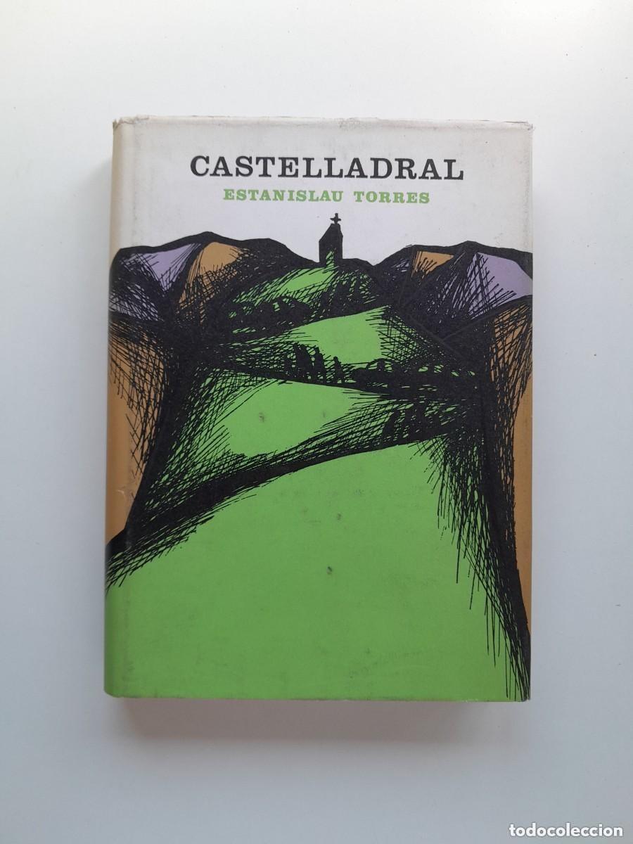 Libros antiguos: CASTELLADRAL - ESTANISLAU TORRES (DESTINO, 1969)