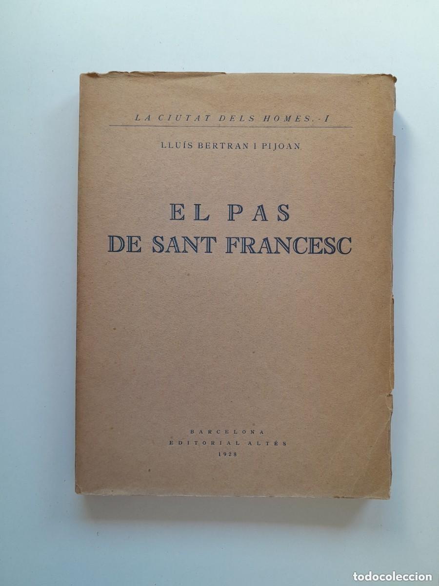 Old books: EL PAS DE SANT FRANCESC - LLU&Iacute;S BERTRAN I PIJOAN (ALT&Eacute;S, 1928)