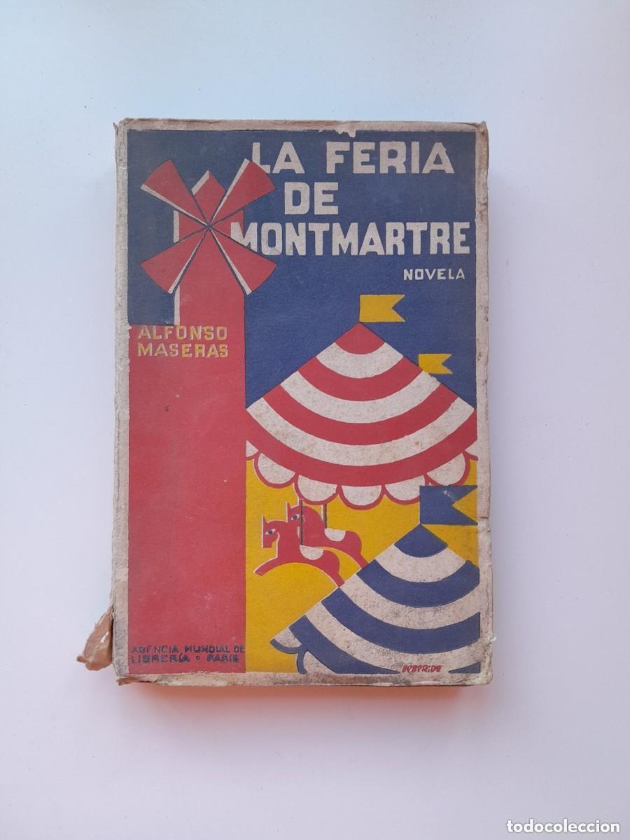 Libri antichi: LA FERIA DE MONTMARTRE - ALFONSO MASERAS (c.1920)