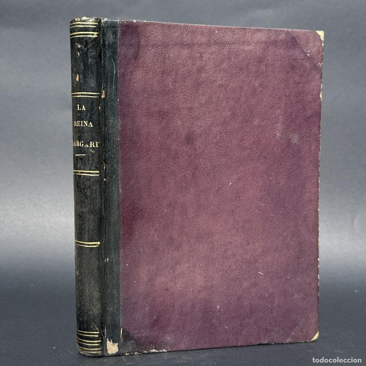 Old books: A&Ntilde;O 1847 - LA REINA MARGARITA, POR ALEJANDRO DUMAS -