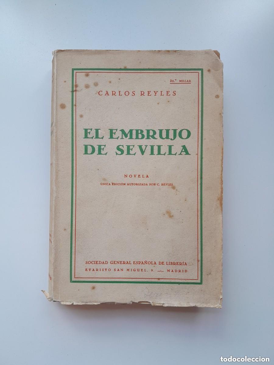 Antiquarische B&uuml;cher: EL EMBRUJO DE SEVILLA - CARLOS REYLES (SOCIEDAD GENERAL ESPA&Ntilde;OLA DE LIBRER&Iacute;A, 1922)