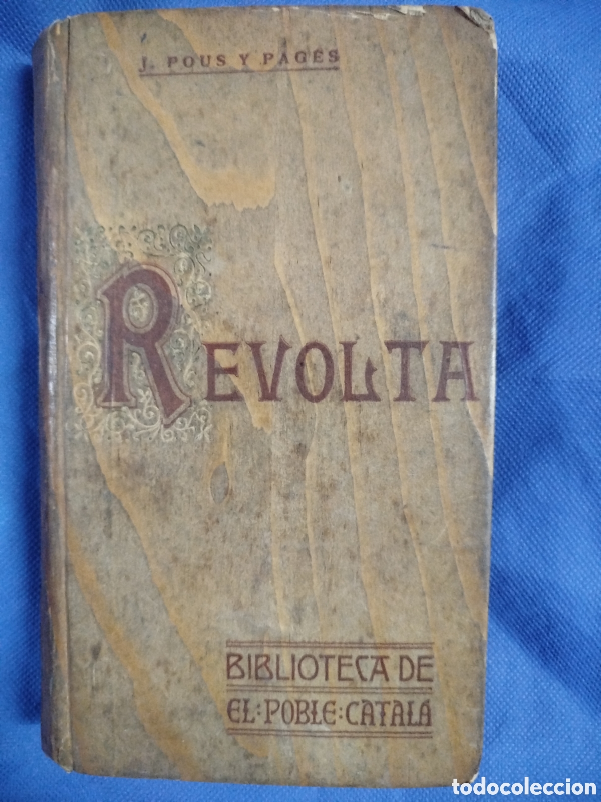 Libros antiguos: J. Pous y Pag&egrave;s, Revolta - Foto 1