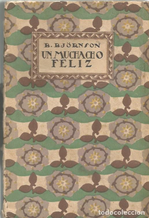 Libros antiguos: UN MUCHACHO FELIZ-LA MARCHA NUPCIAL-BJ&Ouml;RNSTJERNE BJ&Ouml;RNSON-1920
