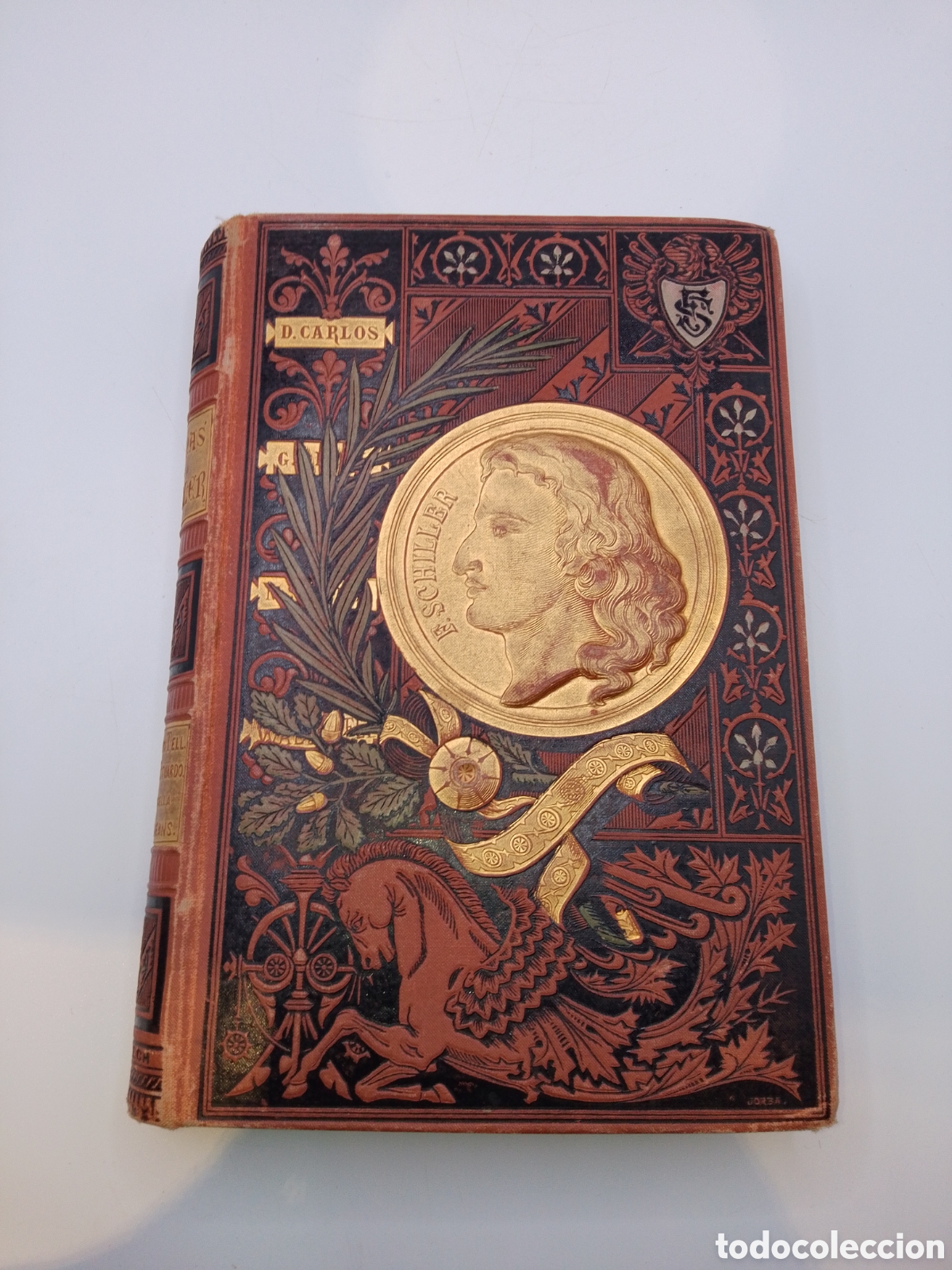 Libros antiguos: Dramas de C.F. Schiller (1881) - Tomo I: Guillermo Tell, Mar&iacute;a Estuardo... - Biblioteca Arte y Letra
