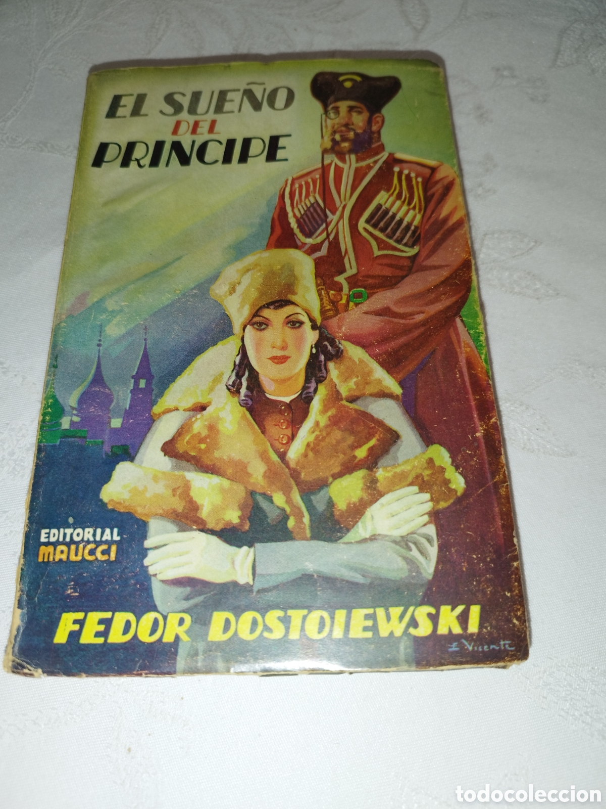 Libros antiguos: FEDOR DOSTOIEWSKI: EL SUE&Ntilde;O DEL PRINCIPE. ED. MAUCCI (s/f).