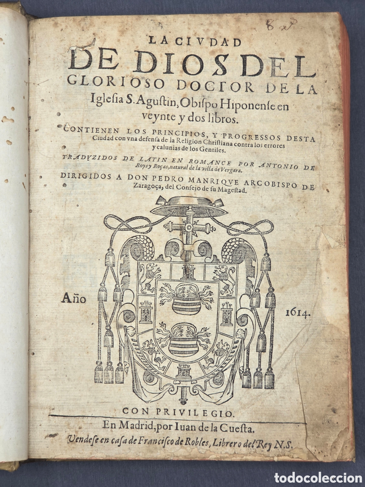 Libros antiguos: LA CIUDAD DE DIOS San Agust&iacute;n. Madrid 1614 Juan de la Cuesta. Primera edici&oacute;n Castellana.