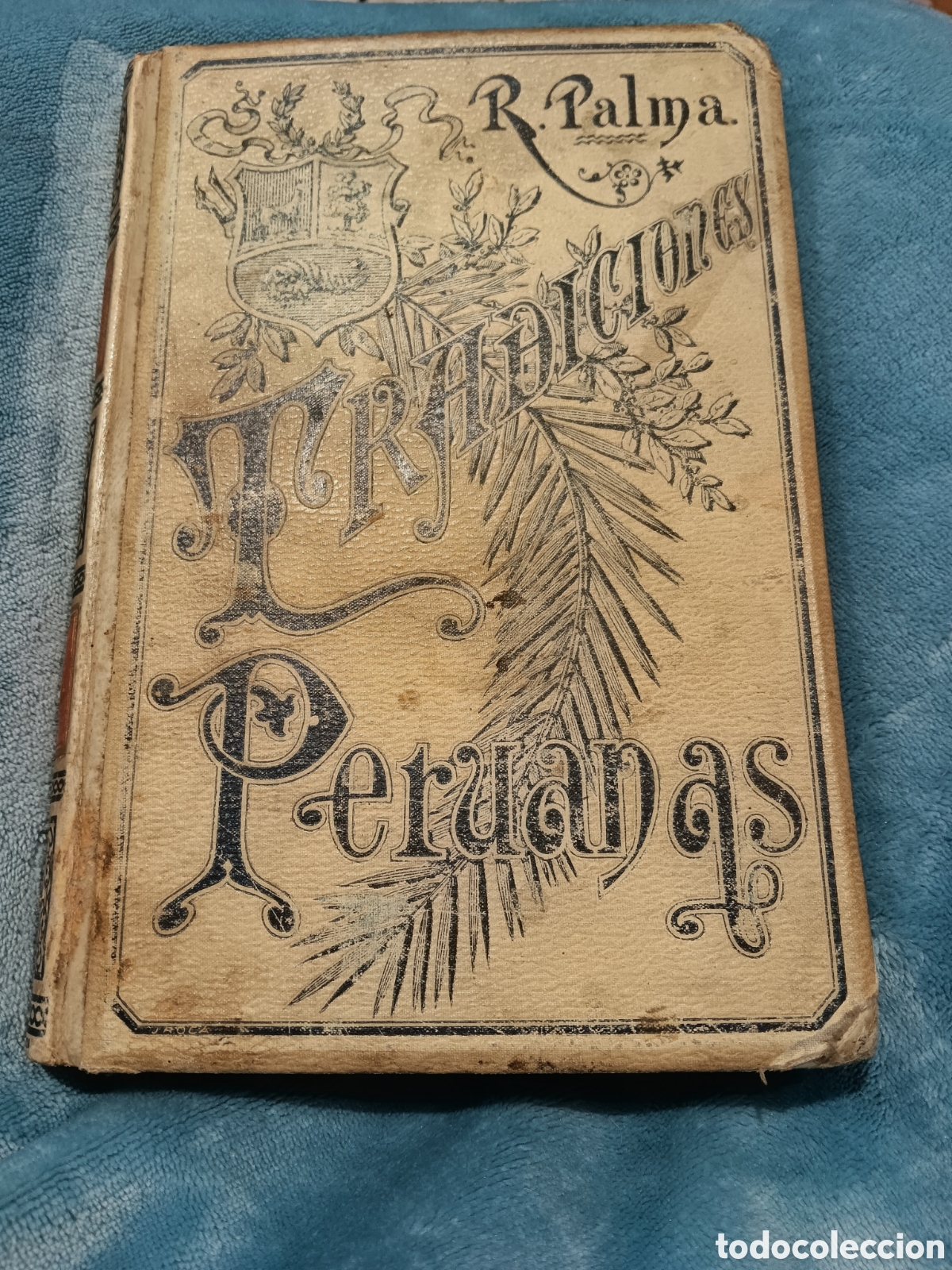 Libros antiguos: Tradiciones Peruanas (Tomo I)-Ricardo Palma Editorial Montaner y Sim&oacute;n 1893