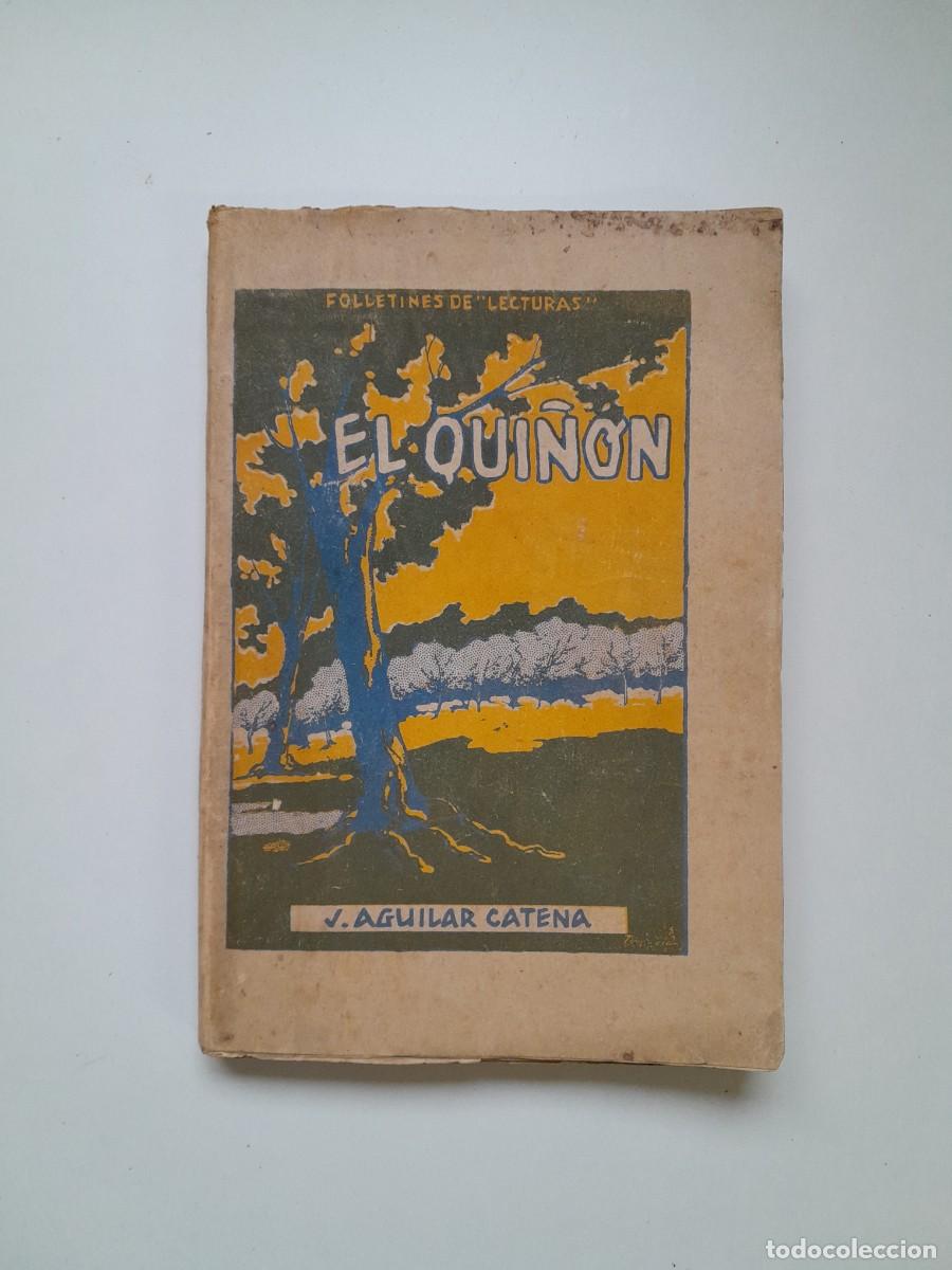 Libros antiguos: EL QUI&Ntilde;&Oacute;N - J. AGUILAR CATENA (FOLLETINES DE LECTURAS, c.1920)