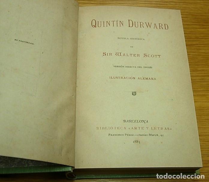 Libros antiguos: Libro QUINTIN DURWARD de WALTER SCOTT Biblioteca Arte y Letras 1883 ver descripci&oacute;n y fotos
