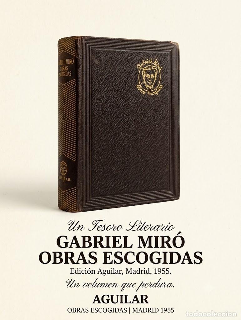 Libros antiguos: OBRAS ESCOGIDAS. GABRIEL MIR&Oacute;. ED. AGUILAR 1955