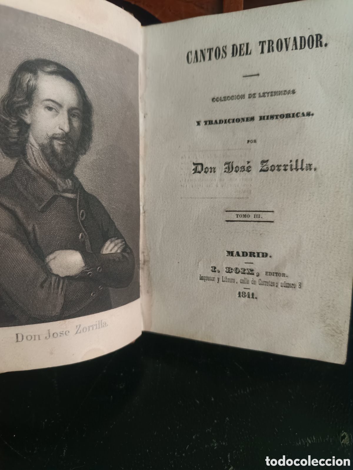 Libros antiguos: 1841. CANTOS DEL TROVADOR- JOS&Eacute; ZORRILLA. TOMO III. PRIMERA EDICI&Oacute;N. BOIX EDITOR. Retrato grabado.