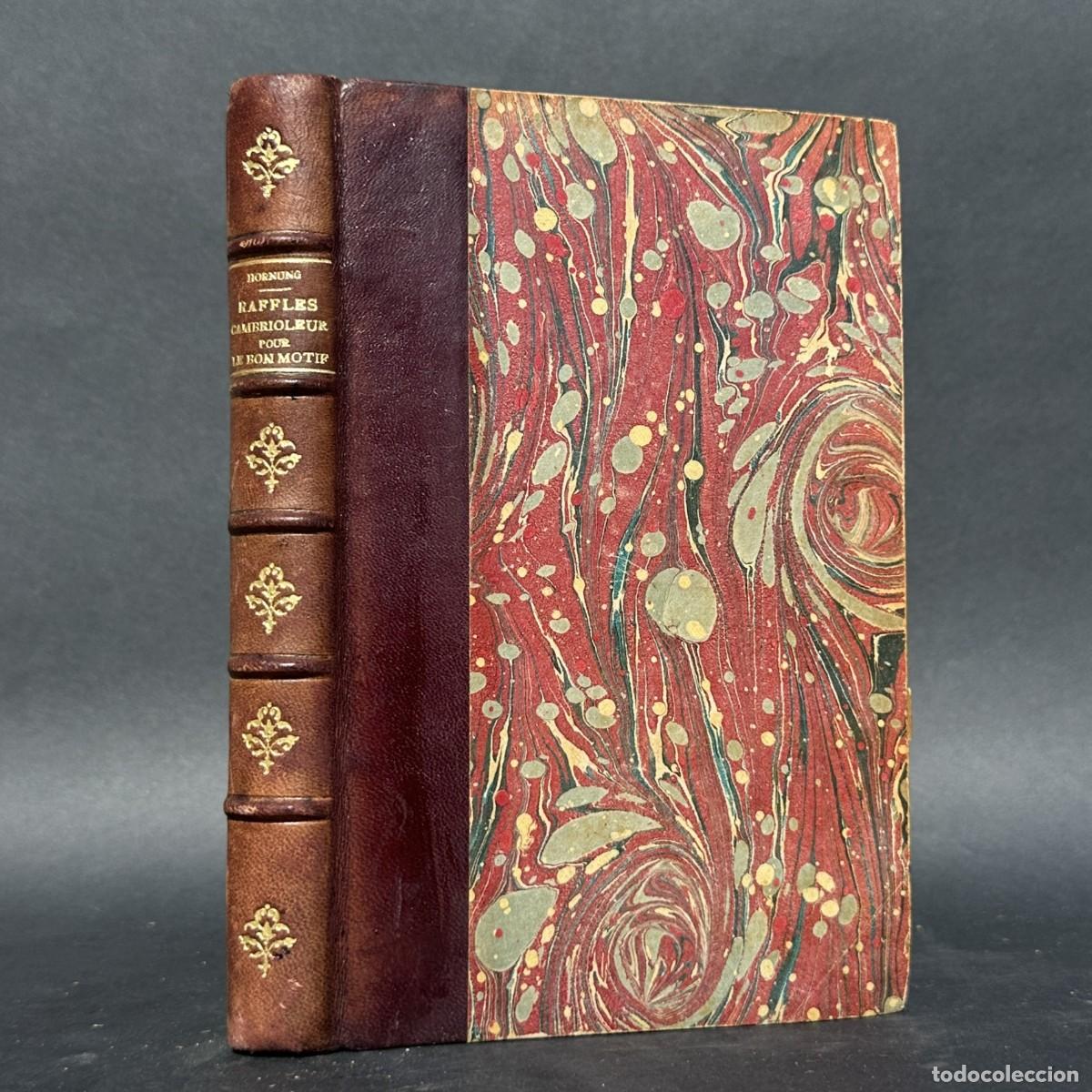 Libros antiguos: a&ntilde;o 1912 - RAFFLES - CAMBRIOLEUR POUR LE BON MOTIF - ENCUADERNACI&Oacute;N