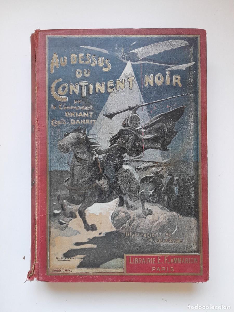 Libros antiguos: AU-DESSUS DU CONTINENT NOIR - CAPITAINE DANRIT (ERNEST FLAMMARION, c.1890)